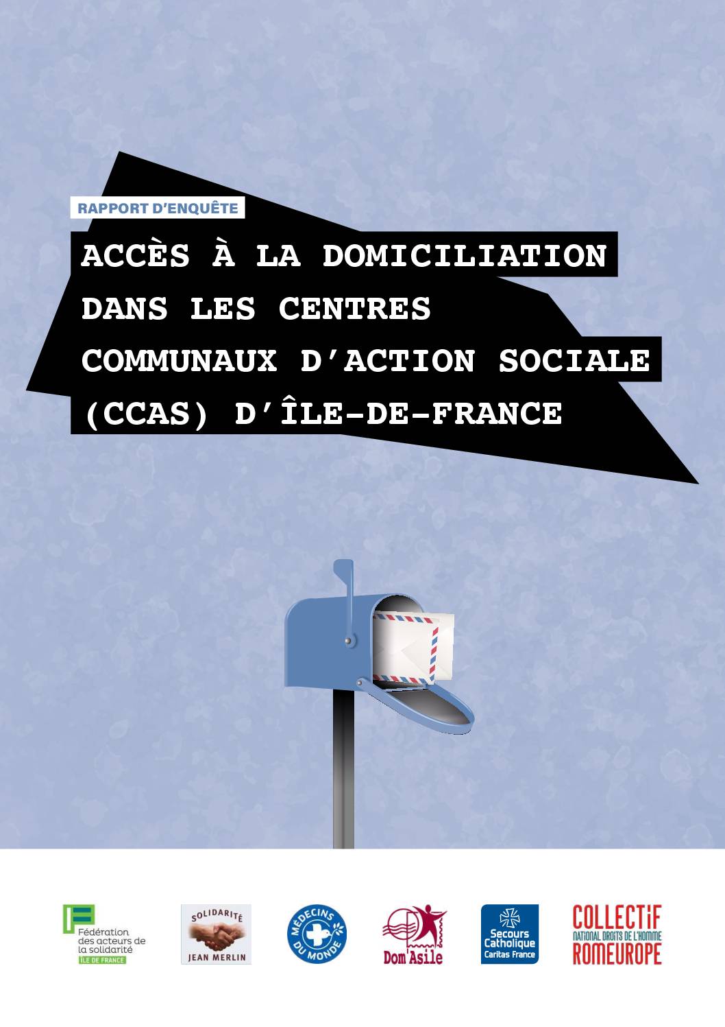 Rapport d’enquête auprès de CCAS d’Ile-de-France pour objectiver les difficultés d’accès à la domiciliation !